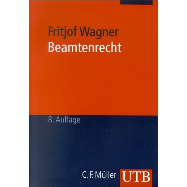 Beamtenrecht - 9. Auflage - Fritjof Wagner (ISBN 9783825223205)